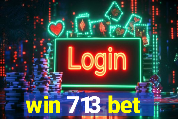 win 713 bet